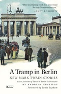Cover: A Tramp in Berlin - Berlinica Publishing LLC