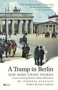 Cover: A Tramp in Berlin - Berlinica Publishing LLC