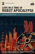 Cover: Love In A Time of Robot Apocalypse - Write Bloody Publishing