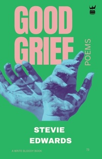 Enlarge image Cover: Good Grief - Write Bloody Publishing
