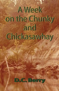 Abbildung von: A Week on the Chunky and Chickasawhay - Texas Review Press