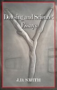 Enlarge image Cover: Dowsing and Science: Essays - Texas Review Press