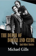 Cover: The Death of Bonnie and Clyde and Other Stories - Texas Review Press
