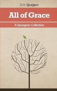 Enlarge image Cover: All of Grace - A Spurgeon Collection - Lucid Books