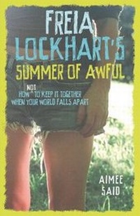 Enlarge image Cover: Freia Lockhart's Summer of Awful - Walker Books Australia