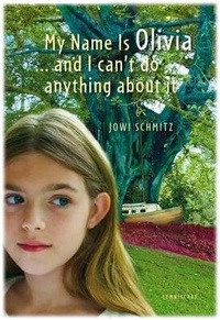 Abbildung von: My Name Is Olivia...and I Can't Do Anything about It - Lemniscaat USA