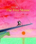 Cover: The Tiny Mouse - Lemniscaat USA