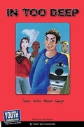 Cover: In Too Deep - Youth Communication, New York Center