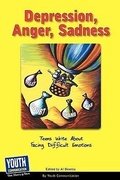 Cover: Depression, Anger, Sadness - Youth Communication, New York Center