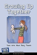 Cover: Growing Up Together - Youth Communication, New York Center
