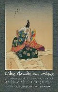 Cover: Like Clouds or Mists - Cornell University East Asia Program