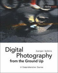 Abbildung von: Digital Photography from the Ground Up - Rocky Nook