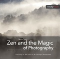 Cover: Zen and the Magic of Photography - Rocky Nook