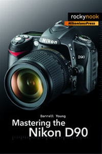 Abbildung von: Mastering the Nikon D90 - Rocky Nook