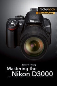 Abbildung von: Mastering the Nikon D3000 - Rocky Nook