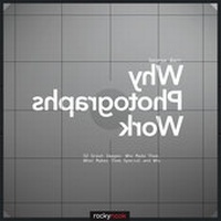 Enlarge image Cover: Why Photographs Work - Rocky Nook