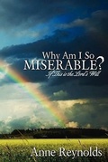 Cover: Why Am I So Miserable? If This Is the Lord's Will - Liberty University Press