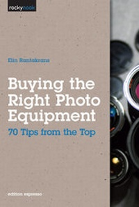 Enlarge image Cover: Buying the Right Photo Equipment - Rocky Nook
