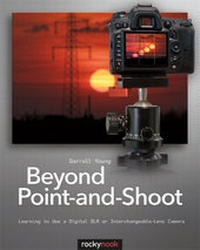 Abbildung von: Beyond Point-and-Shoot - Rocky Nook