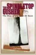 Cover: Spindletop Gusher - Bright Sky Press