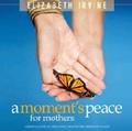 Cover: Moment's Peace for Mothers - Bright Sky Press