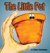 Enlarge image Cover: The Little Pot - Dawn Stephens Books