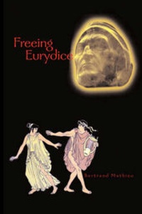 Enlarge image Cover: Freeing Eurydice - Apocryphile Press