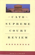 Cover: Cato Supreme Court Review 2007-2008 - Cato Institute,U.S.