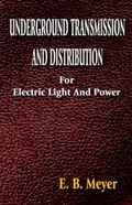 Cover: Underground Electric Transmission and Distribution for Light and Power - Merchant Books