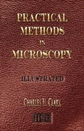 Cover: Practical Methods in Microscopy - Illustrated - Merchant Books