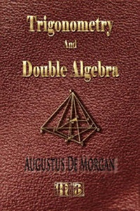 Abbildung von: Trigonometry and Double Algebra - Merchant Books