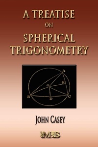 Abbildung von: A Treatise On Spherical Trigonometry - Its Application To Geodesy And Astronomy - Merchant Books