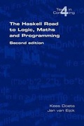 Cover: The Haskell Road to Logic, Maths and Programming. Second Edition - College Publications