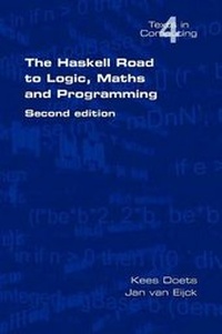 Enlarge image Cover: The Haskell Road to Logic, Maths and Programming. Second Edition - College Publications