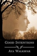 Cover: Good Intentions - Mountain Springs House