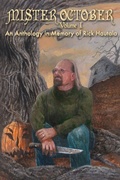 Cover: Mister October, Volume I - An Anthology in Memory of Rick Hautala - JOURNALSTONE