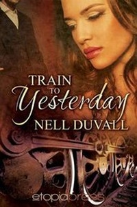Enlarge image Cover: Train to Yesterday - Etopia Press