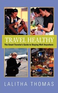 Cover: Travel Healthy, The Smart Traveler's Guide to Staying Well Anywhere - One World Press
