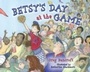 Cover: Betsy's Day at the Game - Scarletta Press