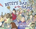 Cover: Betsy's Day at the Game - Scarletta Press