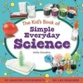Cover: Kid's Book of Simple Everyday Science - Scarletta Press