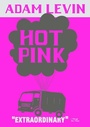 Cover: Hot Pink - McSweeney's Publishing