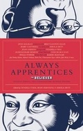 Cover: Always Apprentices - McSweeney's Publishing