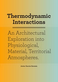 Enlarge image Cover: Thermodynamic Interactions - Actar Publishers