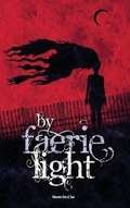 Cover: By Faerie Light - Broken Eye Books