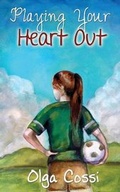 Cover: Playing Your Heart Out - Silver Knight Publishing, LLC