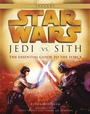 Cover: Jedi vs. Sith: Star Wars: The Essential Guide to the Force - Random House Worlds