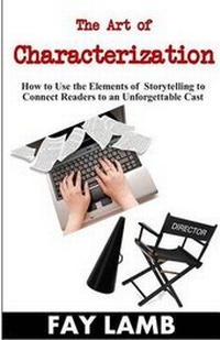Enlarge image Cover: The Art of Characterization - Write Integrity Press