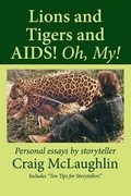Cover: Lions and Tigers and AIDS! Oh, My! - Herne Publishing