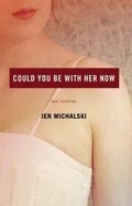 Cover: Could You Be with Her Now - Dzanc Books